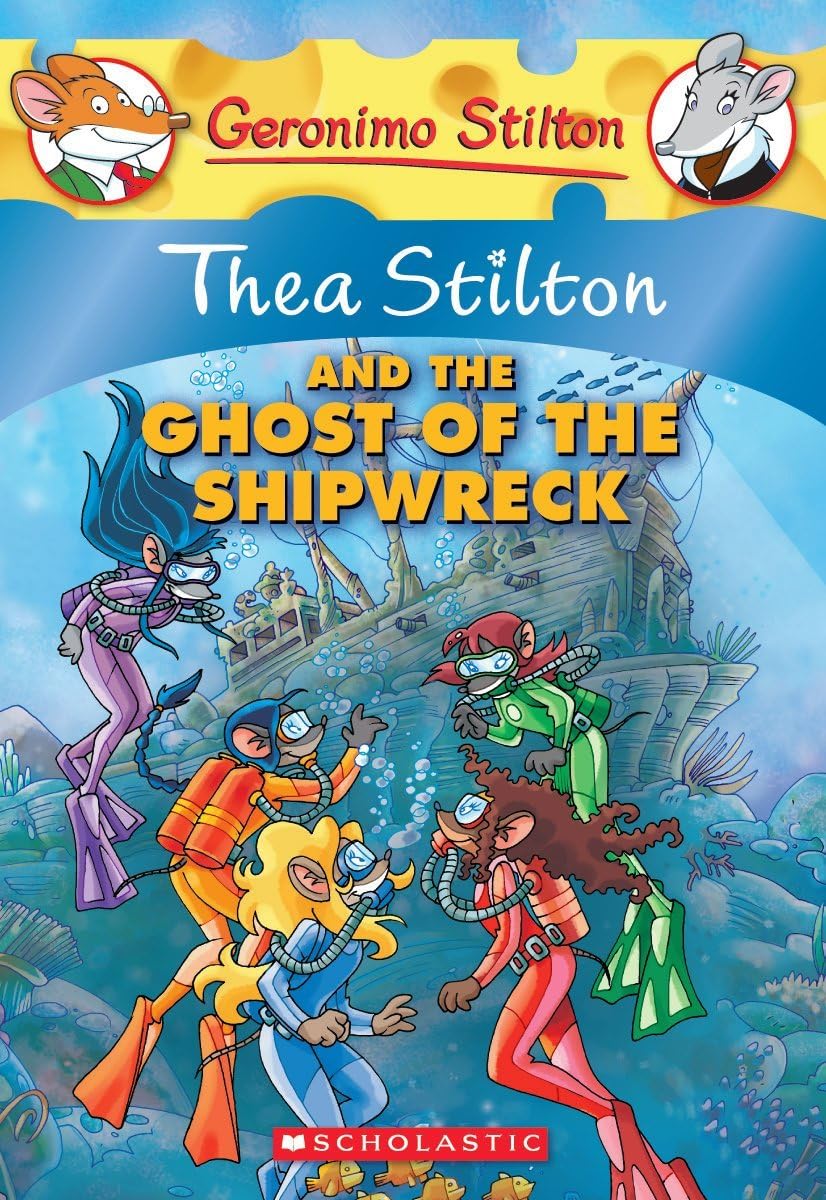 Thea Stilton and the Ghost of the shipwreck