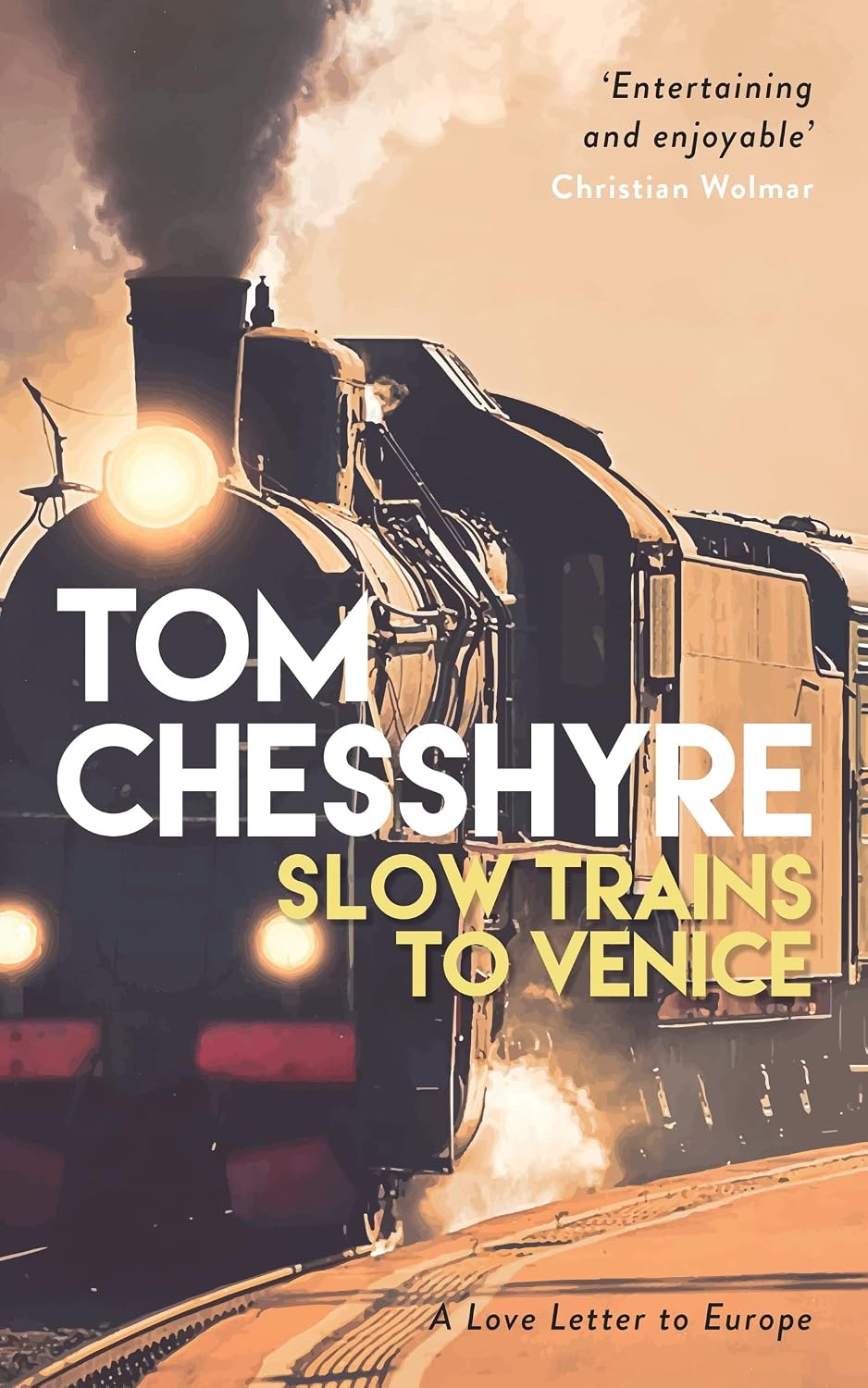 Slow Trains to Venice: a 4,000-mile Adventure Across Europe