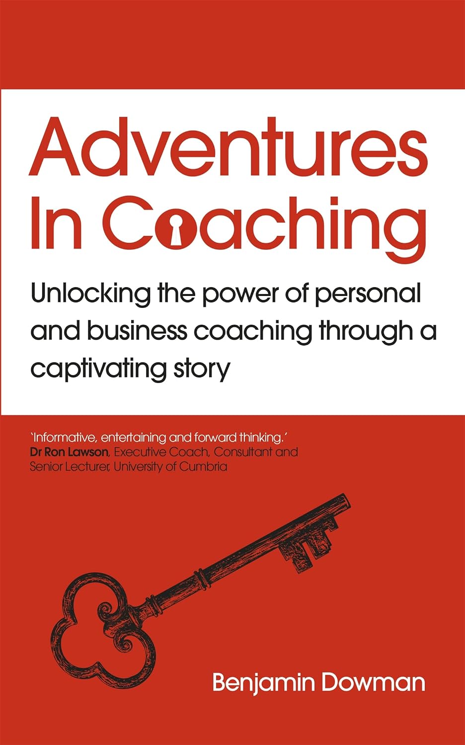 Adventures in Coaching: A Teaching Story about Personal and Business Coaching