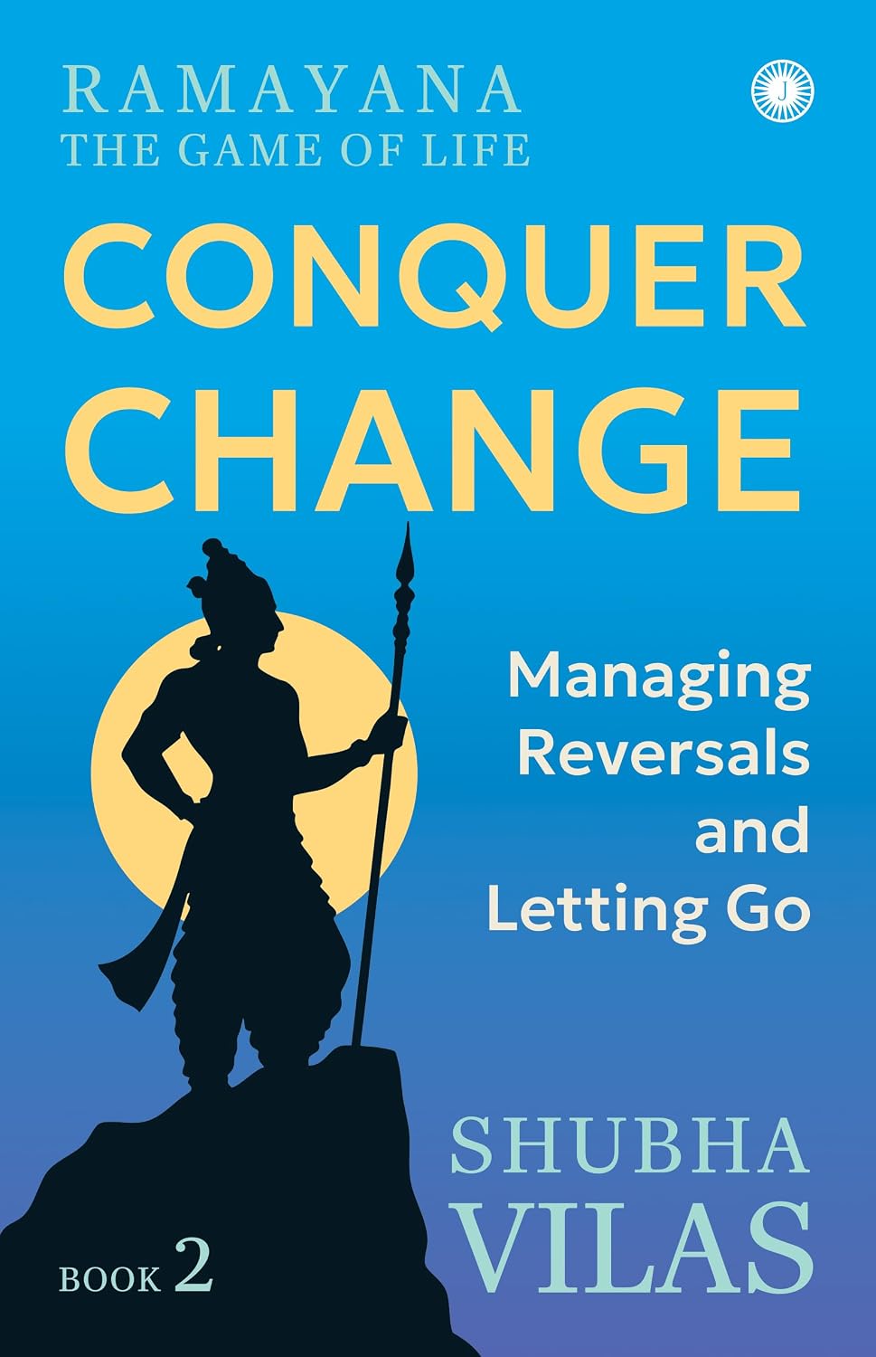 Book 2 - Conquer Change (Ramayana: The Game of Life)