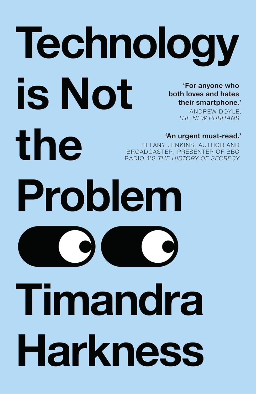 Technology Is Not the Problem