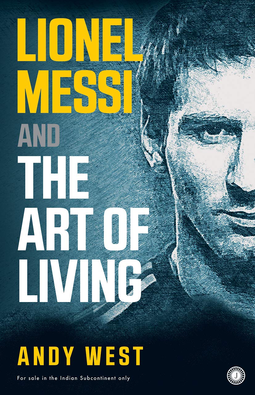 Lionel Messi and The Art of Living (Sports)