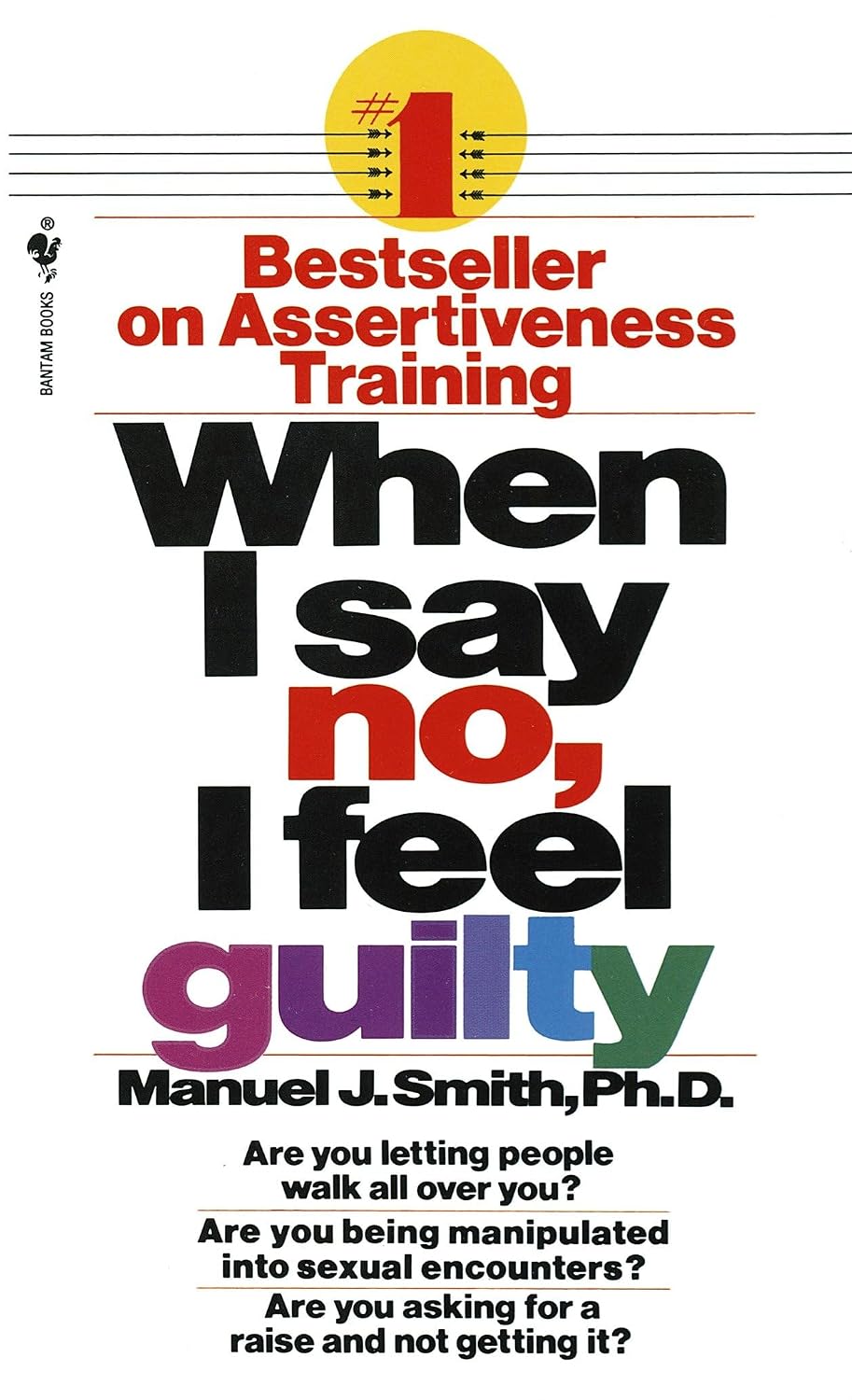 When I say no, I feel guilty: how to cope -- using the skills of systematic assertive therapy
