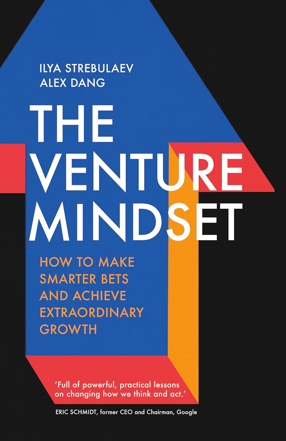 Venture Mindset: How to Make Smarter Bets and Achieve Extraordinary Growth