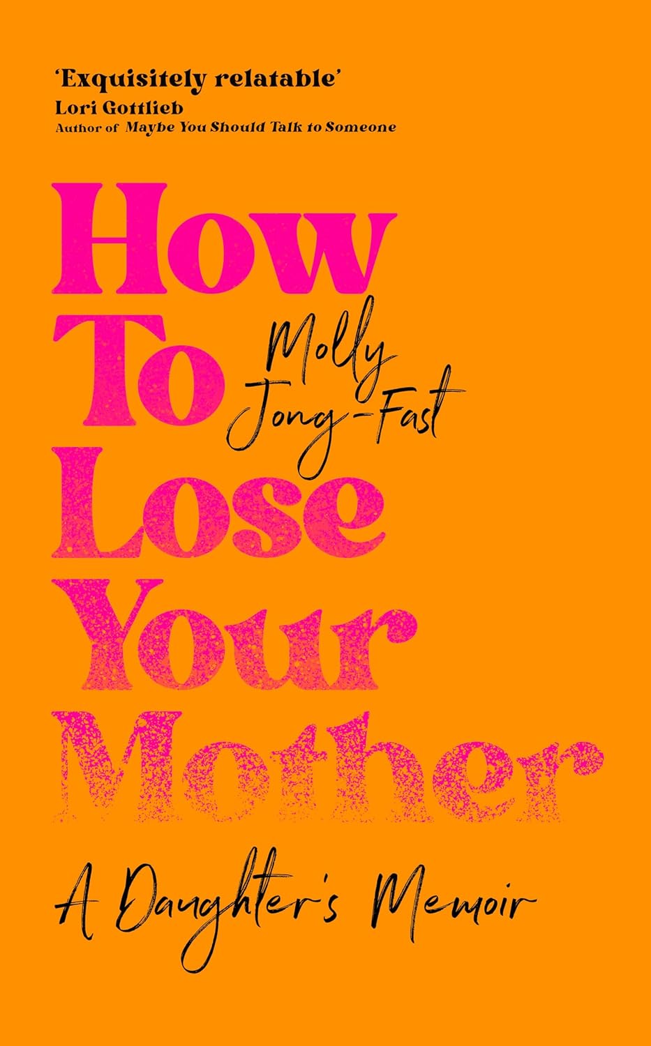 How to Lose Your Mother