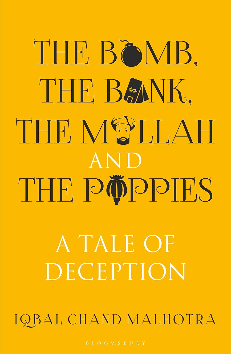The Bomb, the Bank, the Mullah and the Poppies