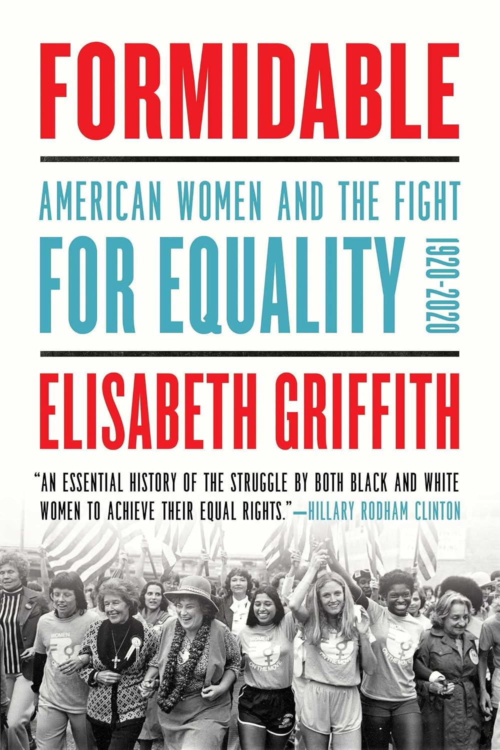 Formidable : American Women and the Fight for Equality: 1920-2020