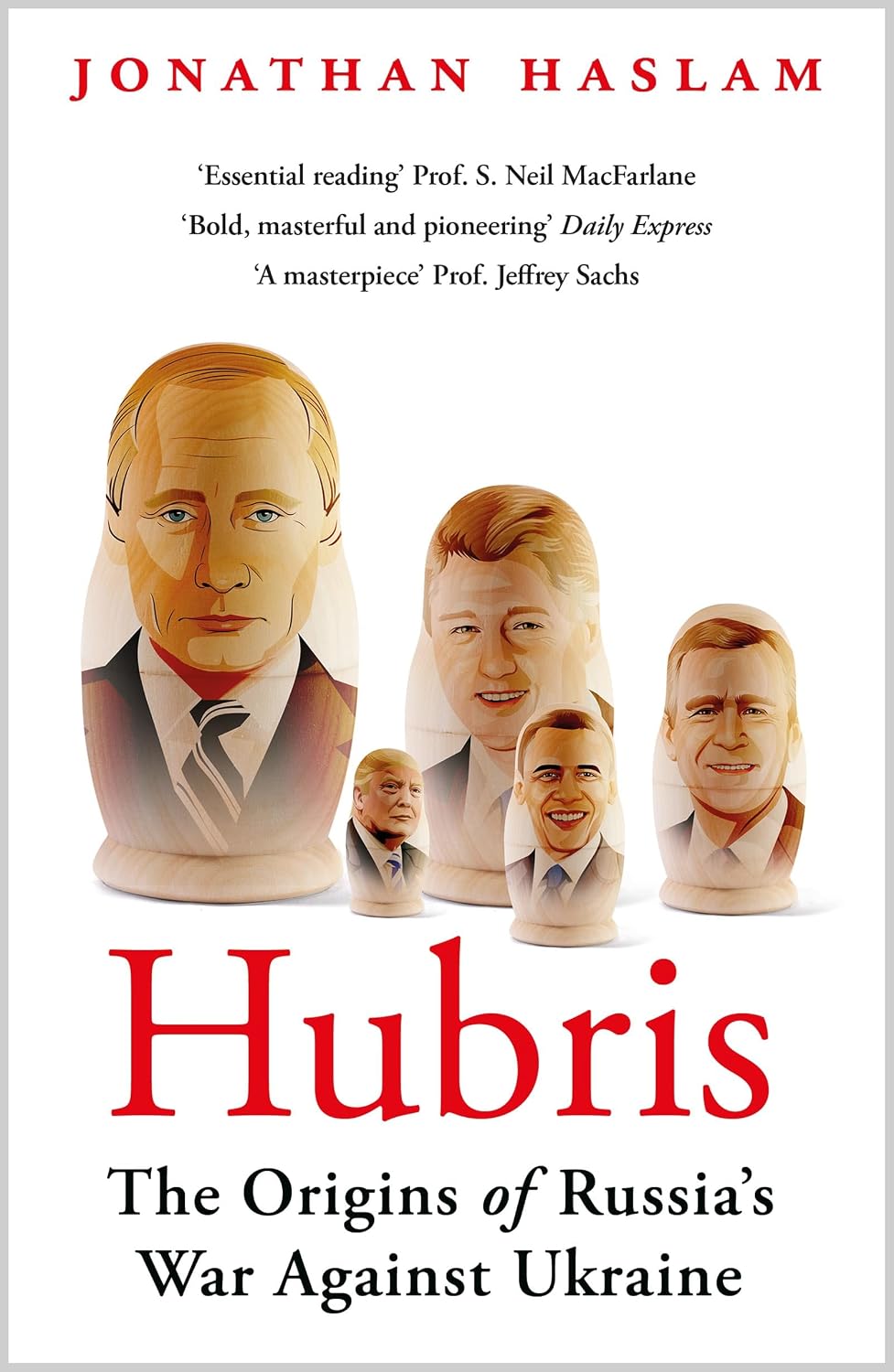 Hubris: the Origins of Russia's War Against Ukraine