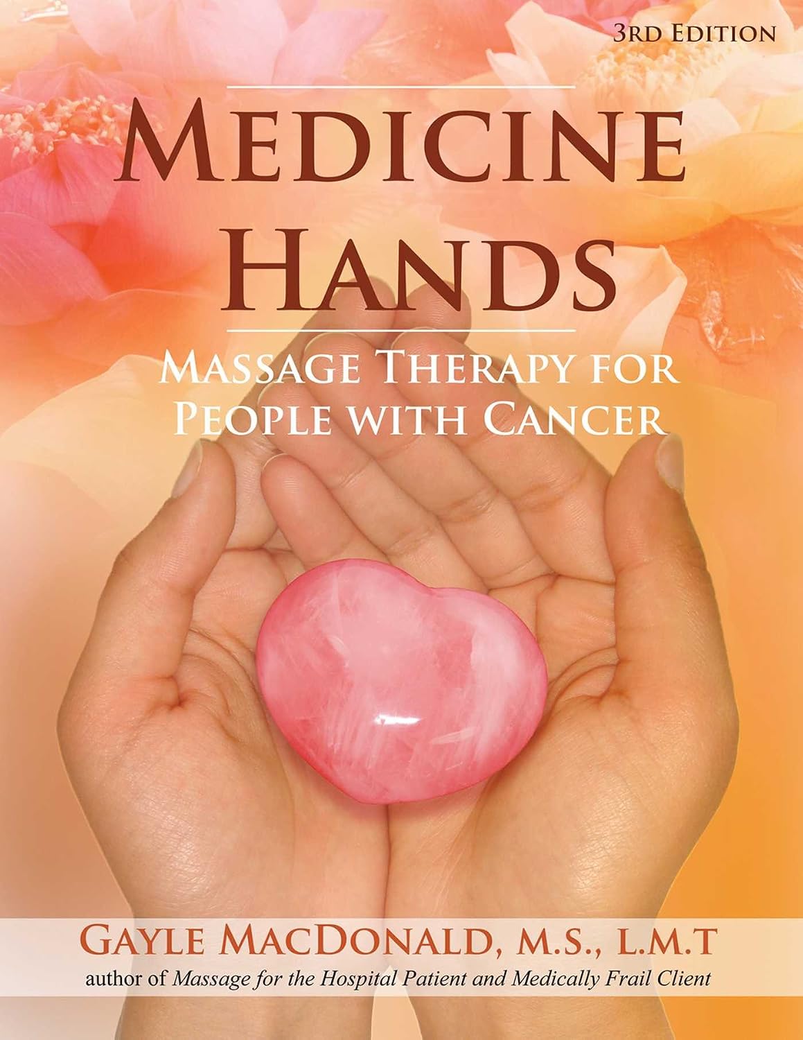 Medicine hands: massage therapy for people with cancer