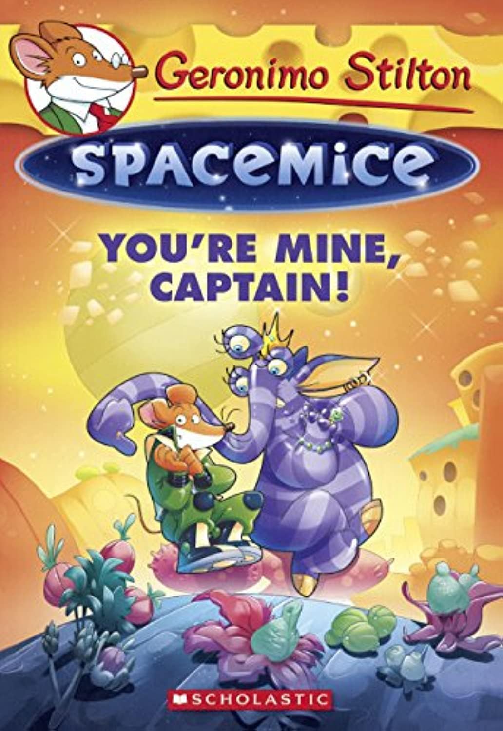 Geronimo Stilton - Spacemice#02 You Re Mine, Captain!