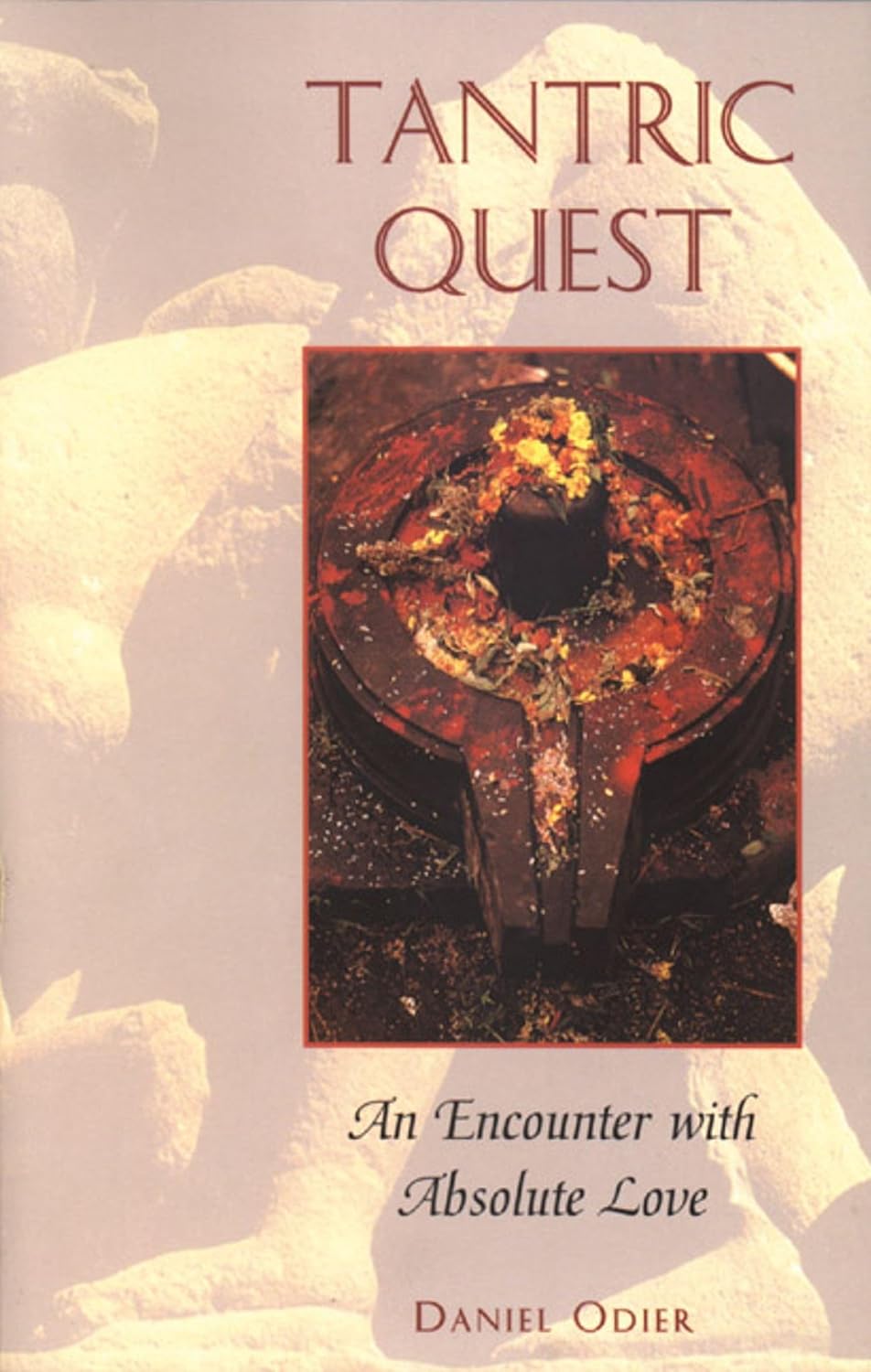 Tantric quest: an encounter with absolute love