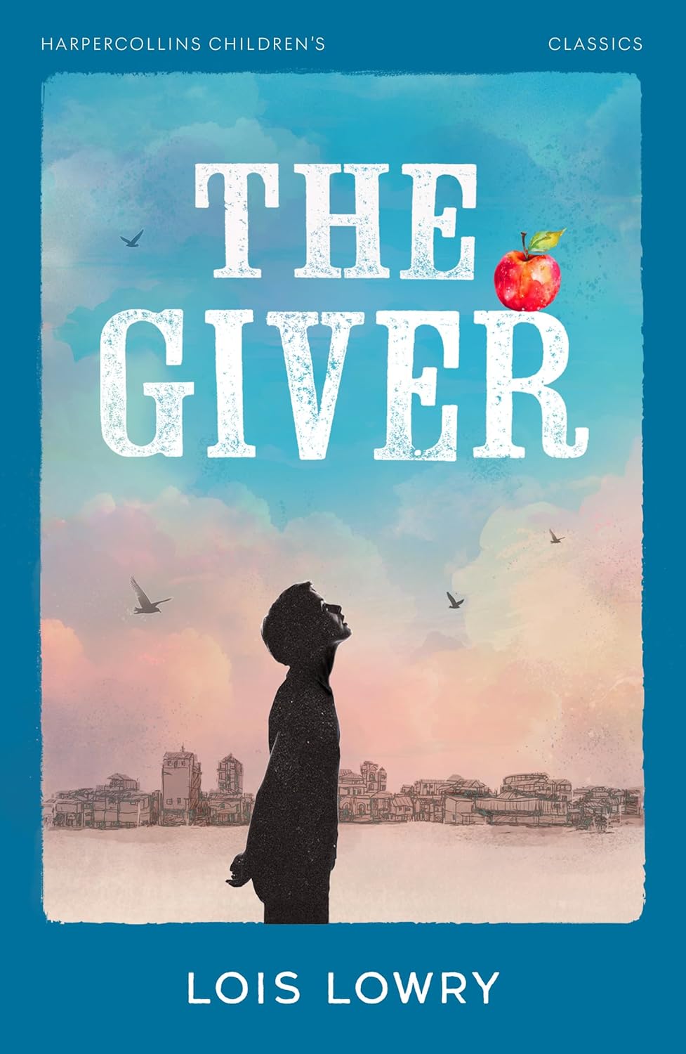 Harpercollins Children’s Classics — the Giver: a Haunting Dystopian Adventure Where a Perfect World Hides a Dark Truth