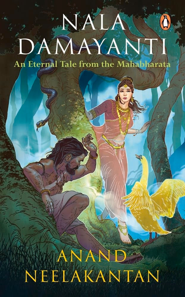 Nala Damayanti : An Eternal Tale from the Mahabharata: a Tale of Love and Romance from the Mahabharatha on How Damayanti Fought for Her Love, Nala