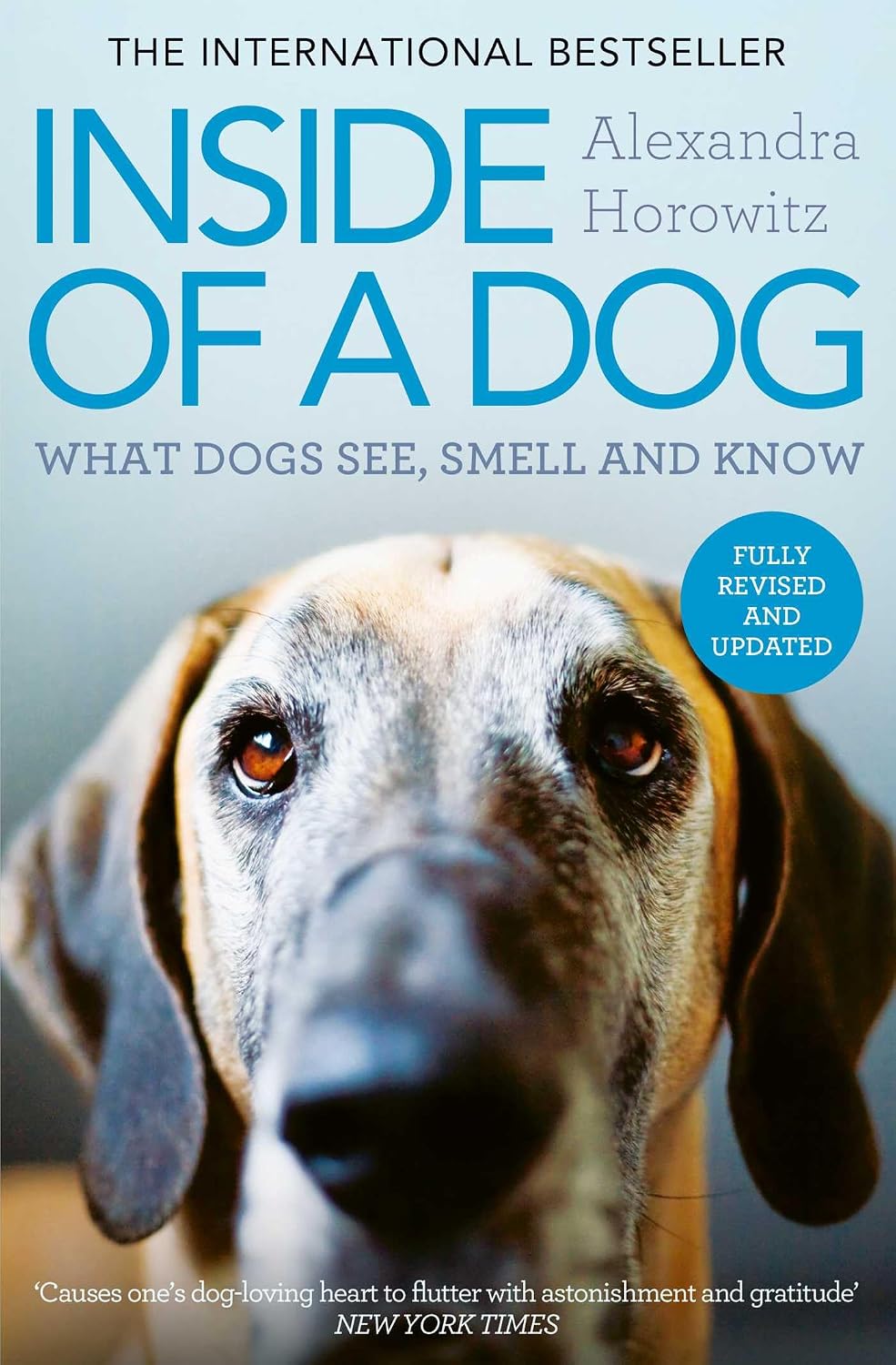 Inside of a Dog: What Dogs See, Smell, and Know