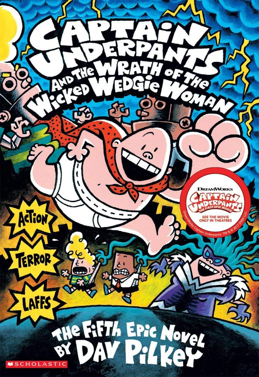 Captain Underpants #05: the Wrath of the Wicked Wedgie Women: 5