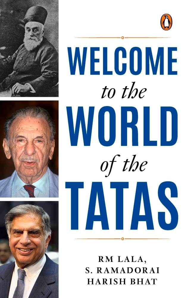 Welcome to the World of the Tatas: the Creation of Wealth + the Tcs Story and Beyond + Tatalog