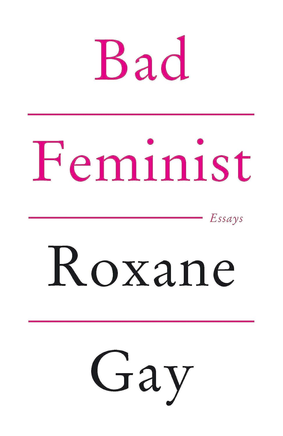 Bad Feminist: Essays