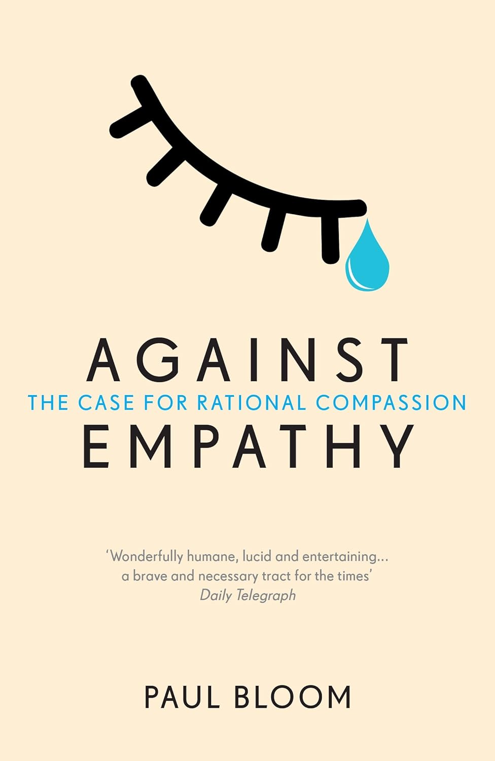 Against Empathy: the Case for Rational Compassion