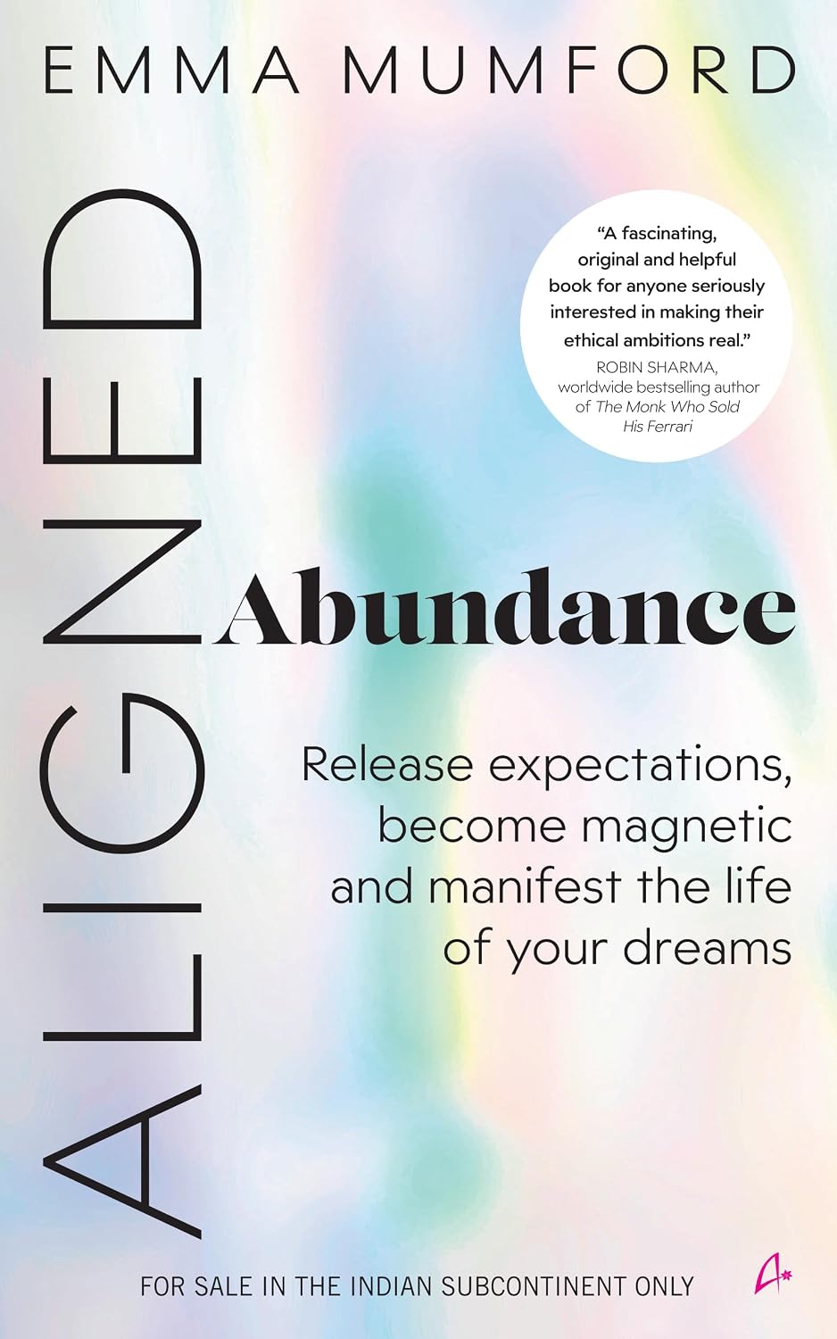 Aligned Abundance: Release Expectations, Become Magnetic and Manifest the Life of Your Dreams (english)