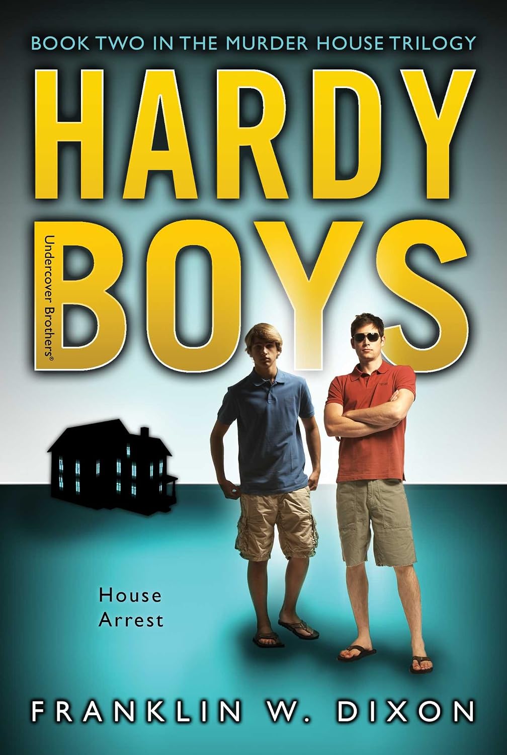 House Arrest: Hardy Boys: Undercover Brothers #23