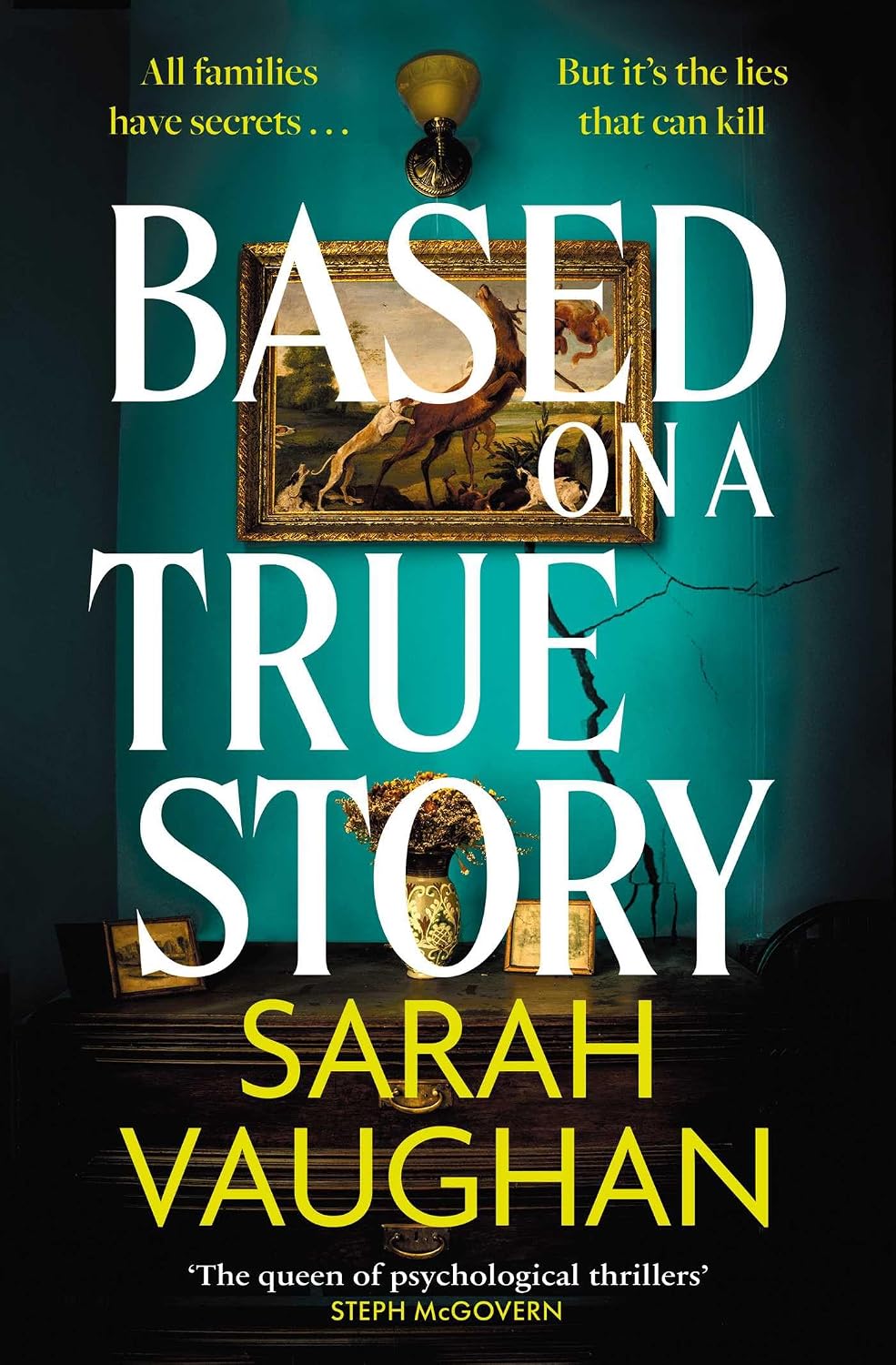 Based on a True Story: All Families Have Secrets.. but It’s the Lies That Can Kill