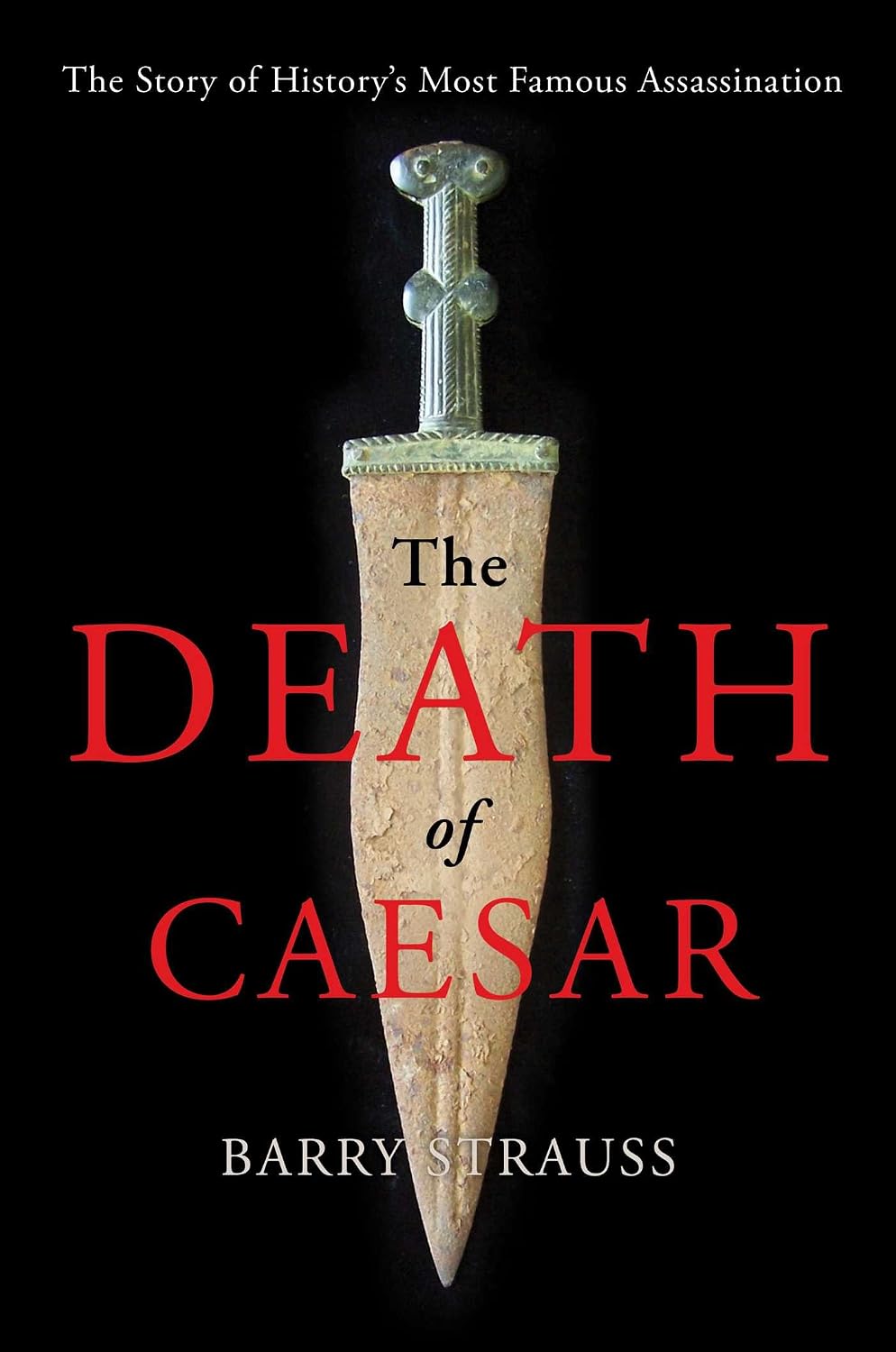 The death of Caesar: the story of history's most famous assassination