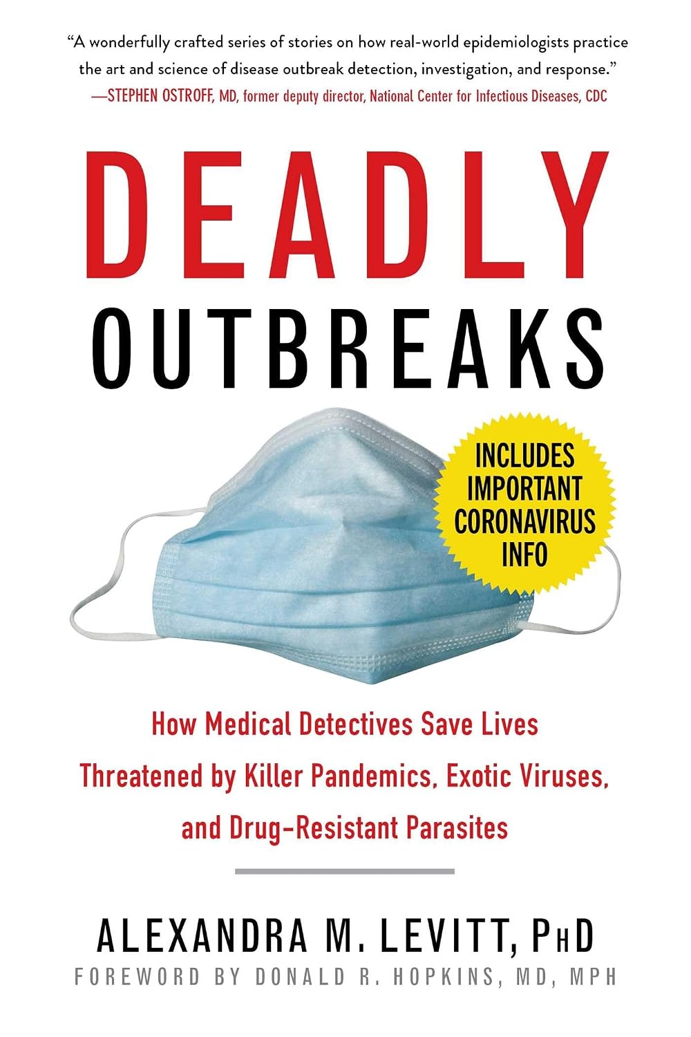 Deadly Outbreaks: How Medical Detectives Save Lives Threatened by Killer Pandemics, Exotic Viruses, and Drug-Resistant Parasites
