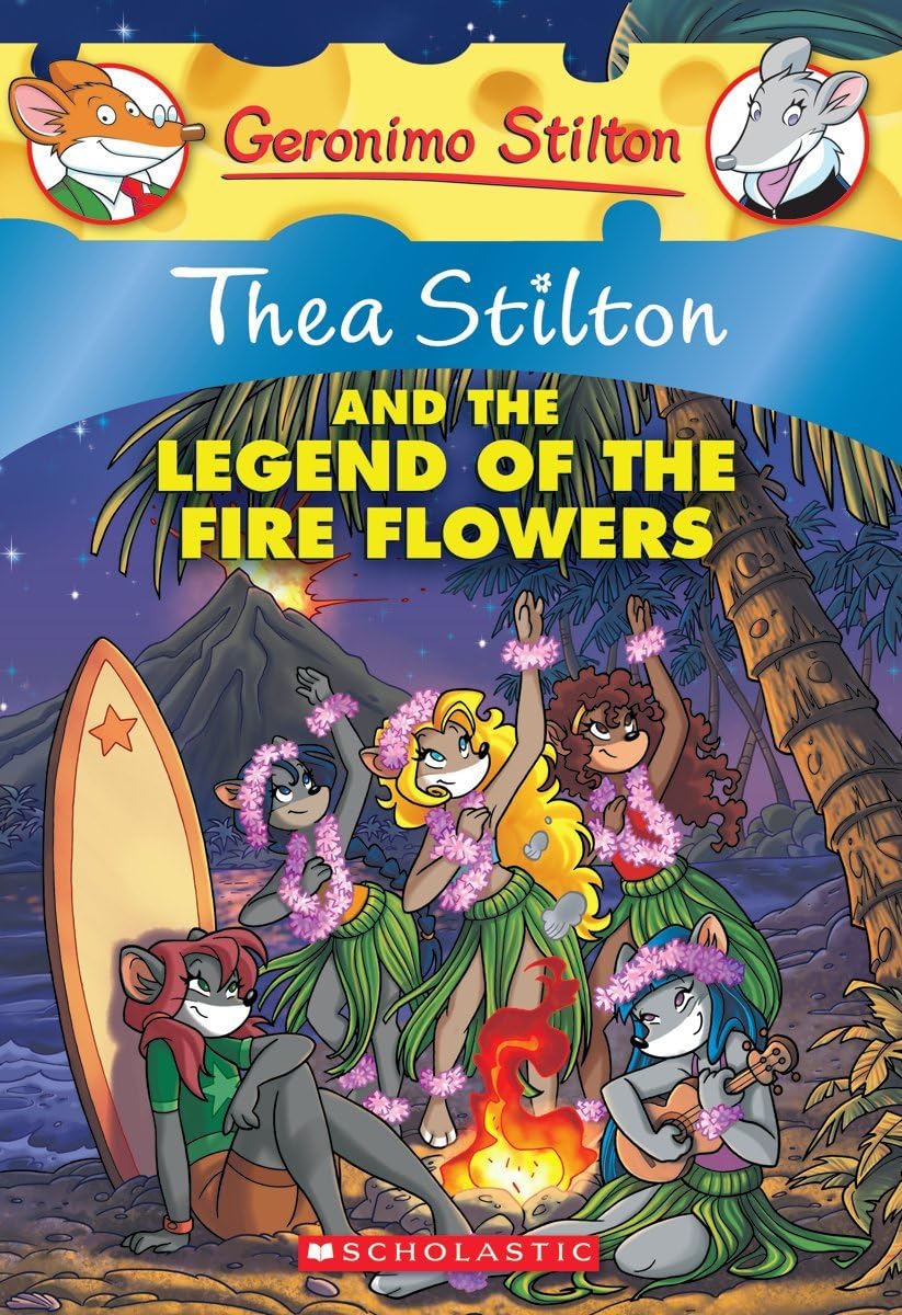 Thea Stilton #15: Thea Stilton and the Legend of the Fire Flowers