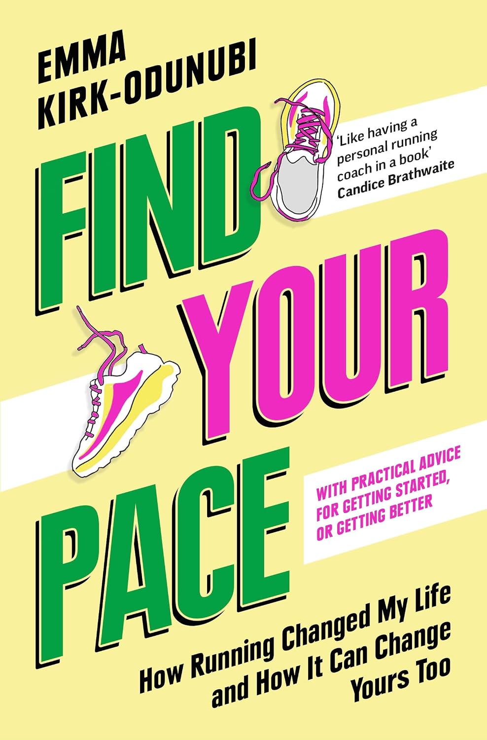 Find Your Pace:how Running Changed My Life and How it Can Change Yours Too