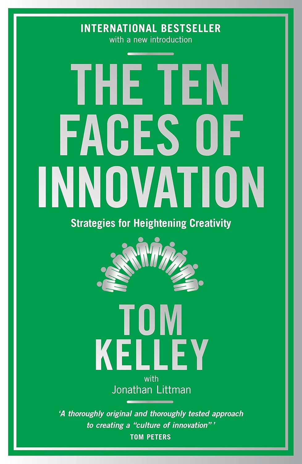 Ten Faces of Innovation: Strategies for Heightening Creativity