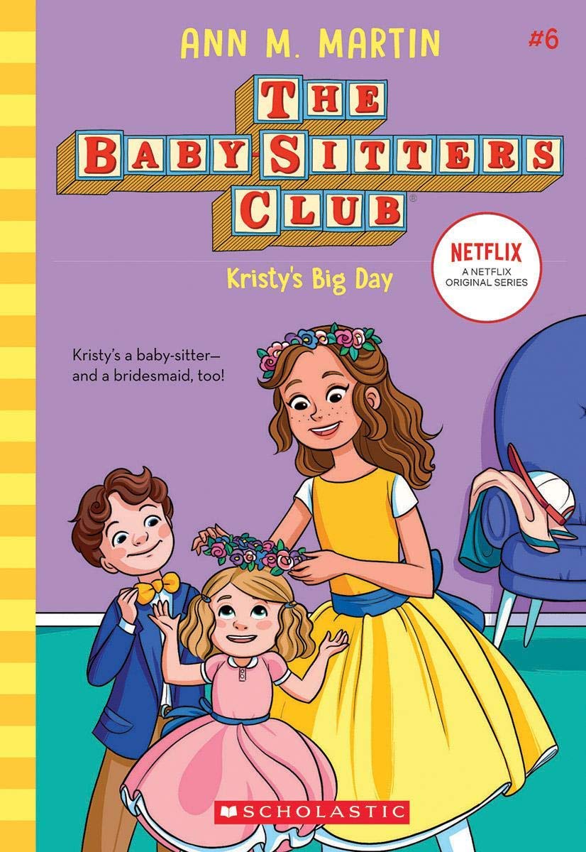 Baby-sitters Club #6: Kristy's Big Day (netflix Edition)