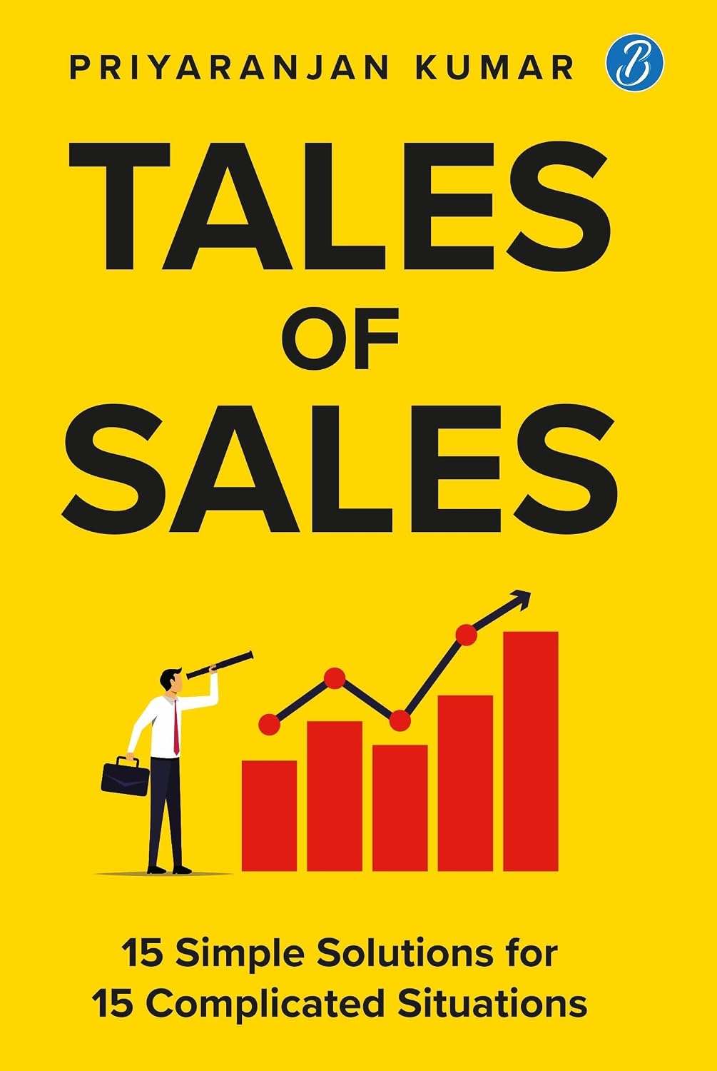 Tales of Sales: 15 Simple Solutions for 15 Complicated Situations