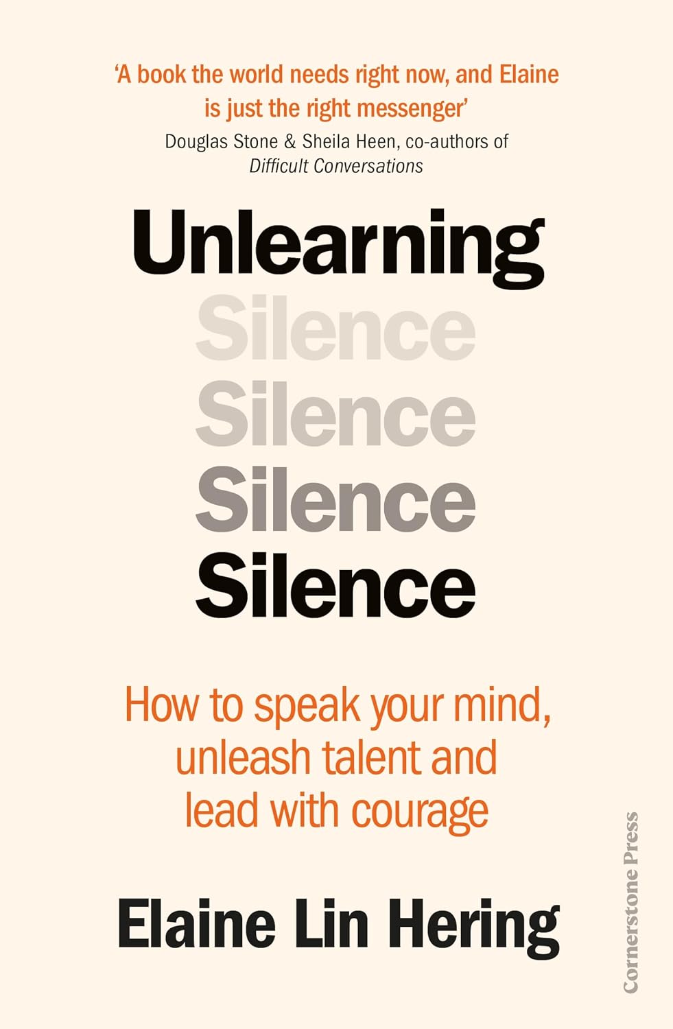 Unlearning Silence: How to Speak Your Mind, Unleash Talent, and Live More Fully