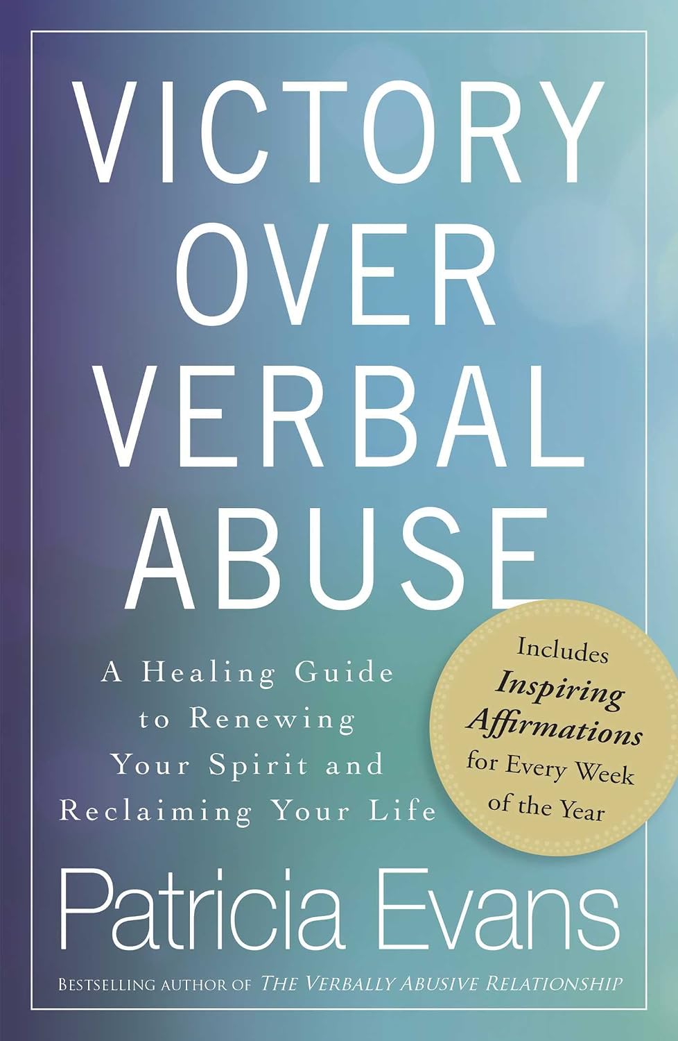 Victory over verbal abuse: a healing guide to renewing your spirit and reclaiming your life