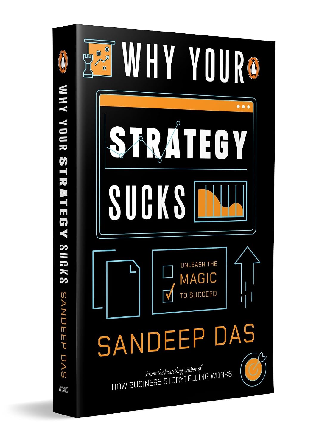 Why Your Strategy Sucks: Build Smarter Frameworks to Win at Work and in Life
