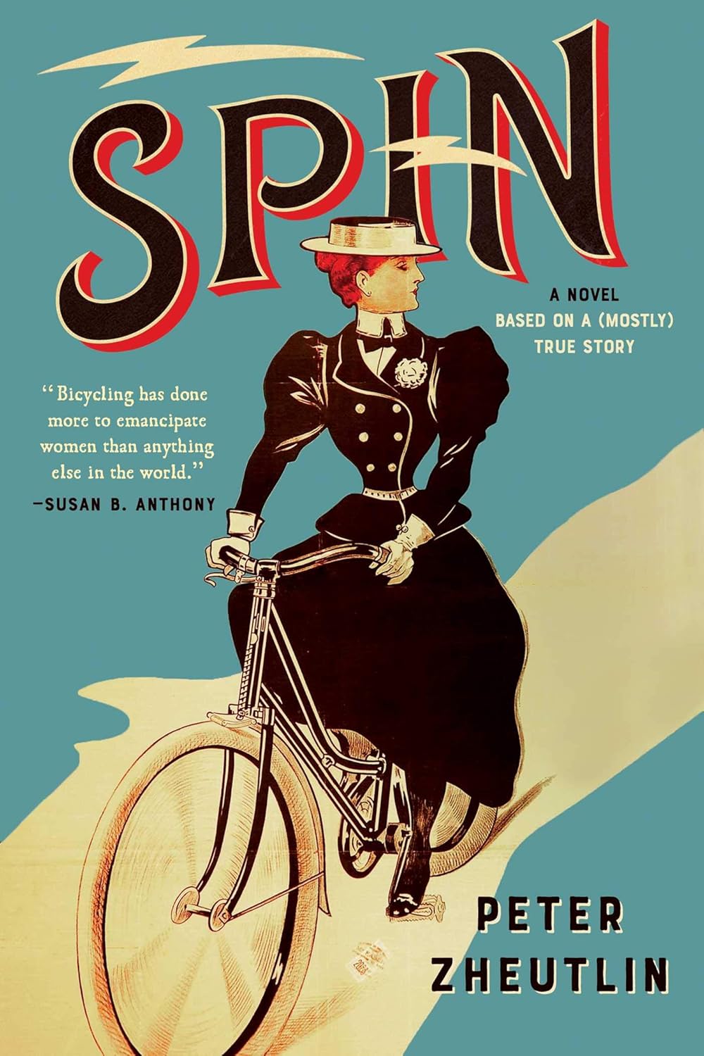Spin: A Novel Based on a True Story