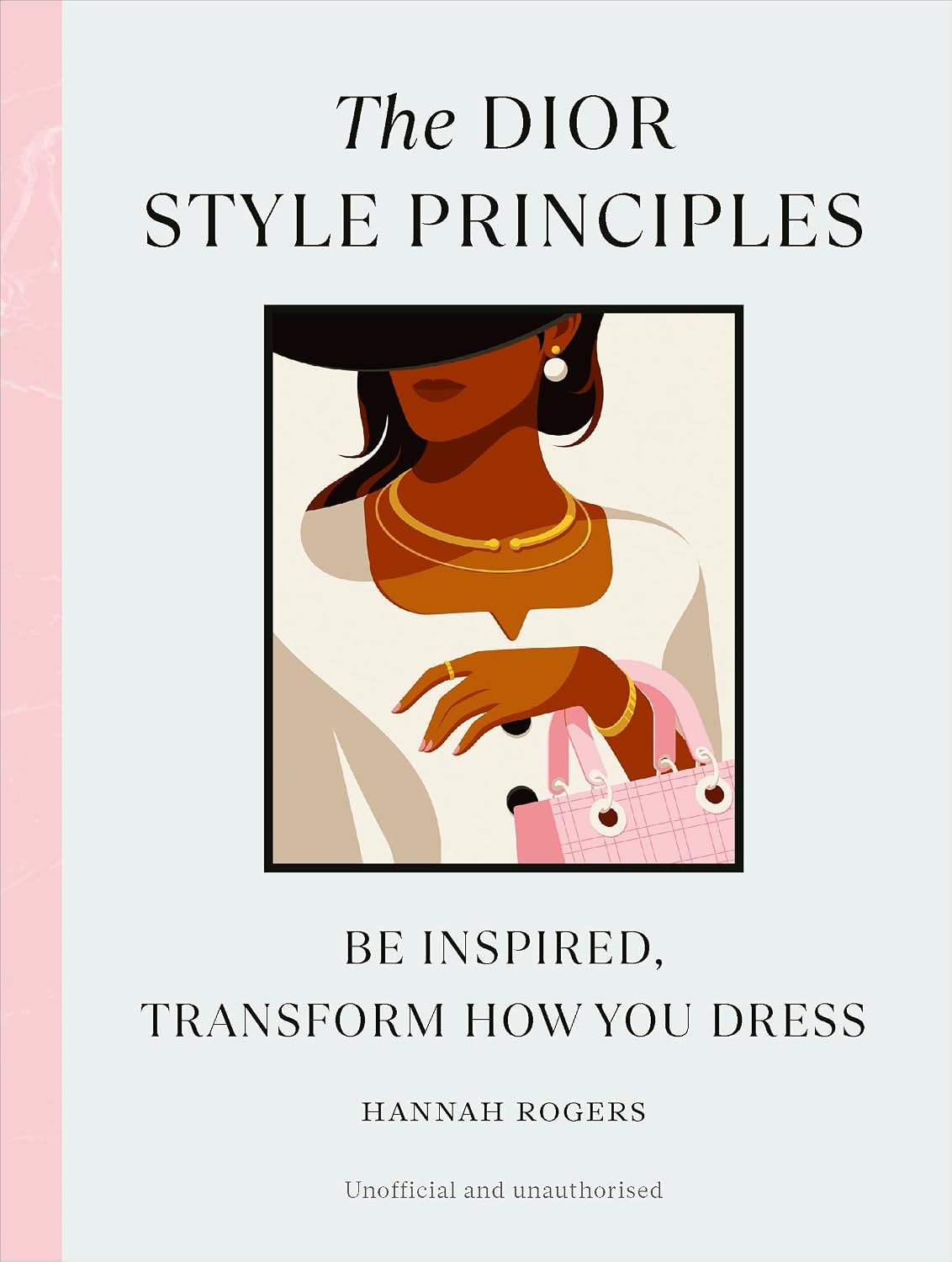 Dior Style Principles: Be Inspired, Transform How You Dress