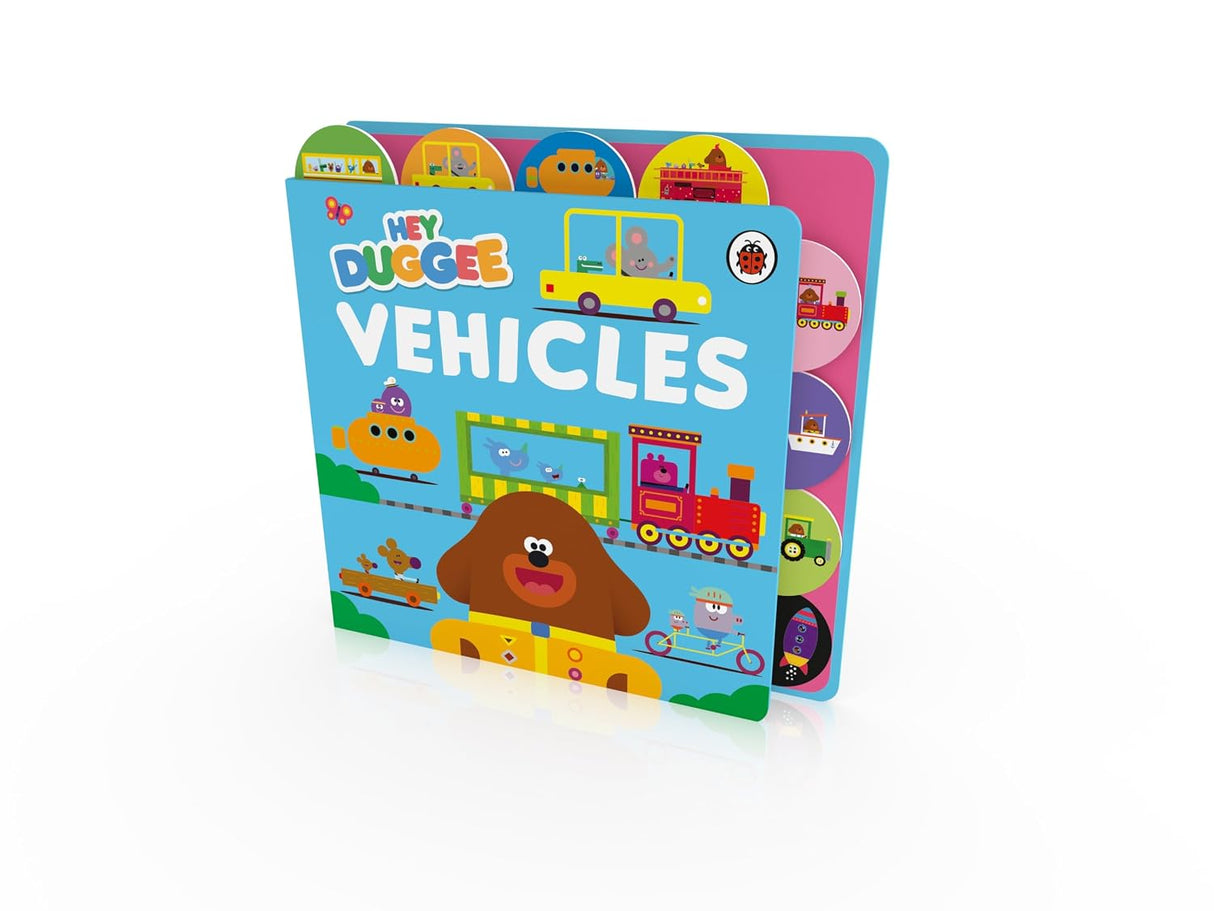 Hey Duggee : Vehicles: Tabbed Board Book
