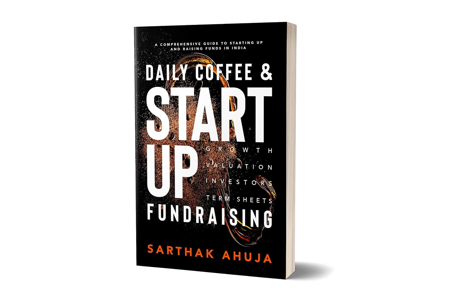 Daily Coffee & Startup Fundraising / a Comprehensive Guide to Starting up and Raising Funds in India and the Middle East
