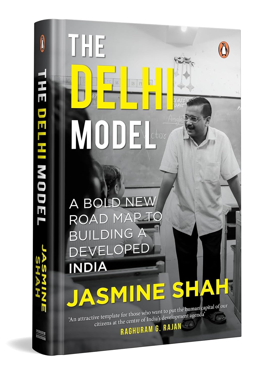 The Delhi Model: a Bold New Road Map to Building a Developed India