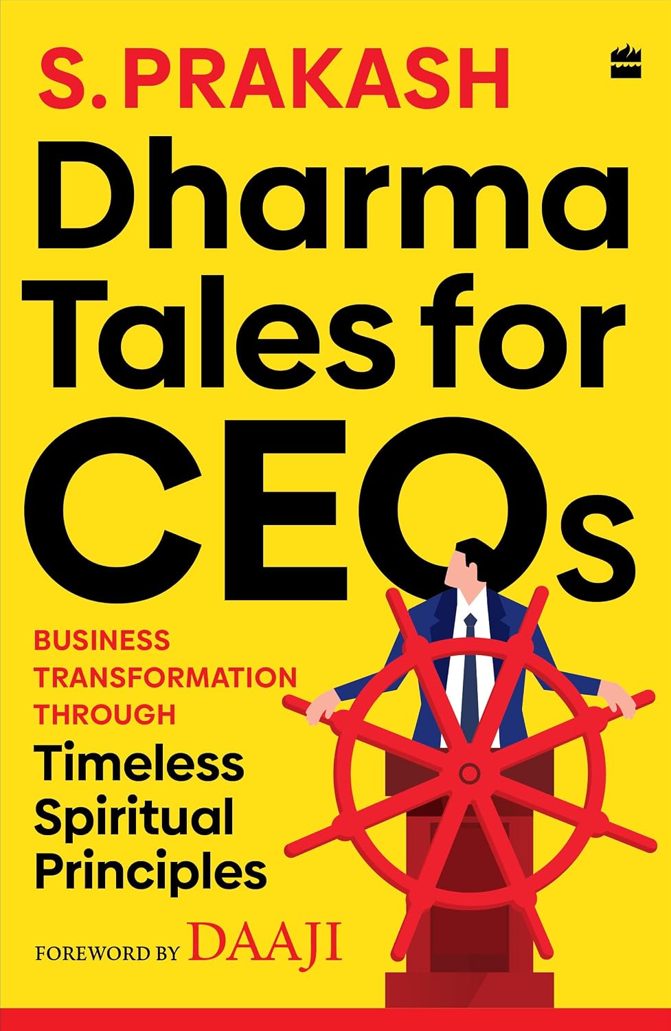 Dharma Tales for Ceos: Business Transformation Through Timeless Spiritual Principles