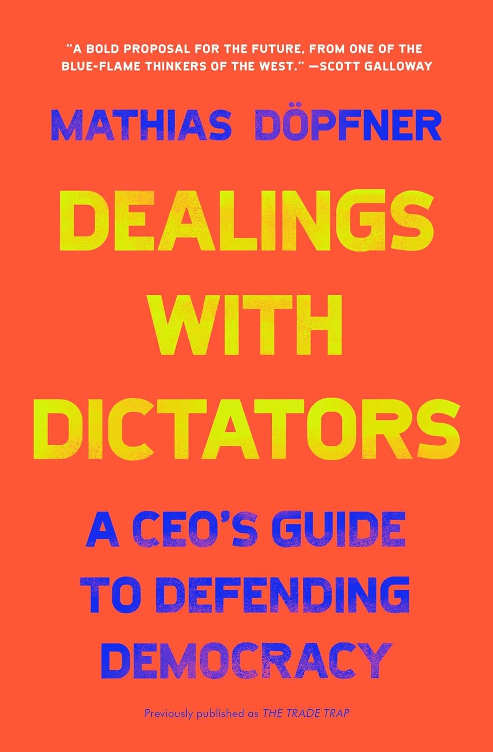 Dealings With Dictators: a Ceo's Guide to Defending Democracy
