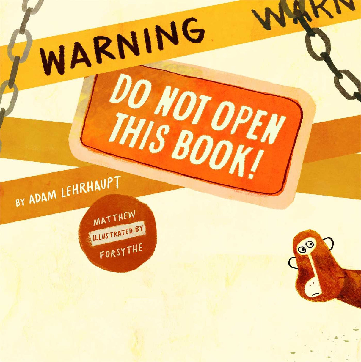 Warning: Do not open this book!: there are monkeys in this book