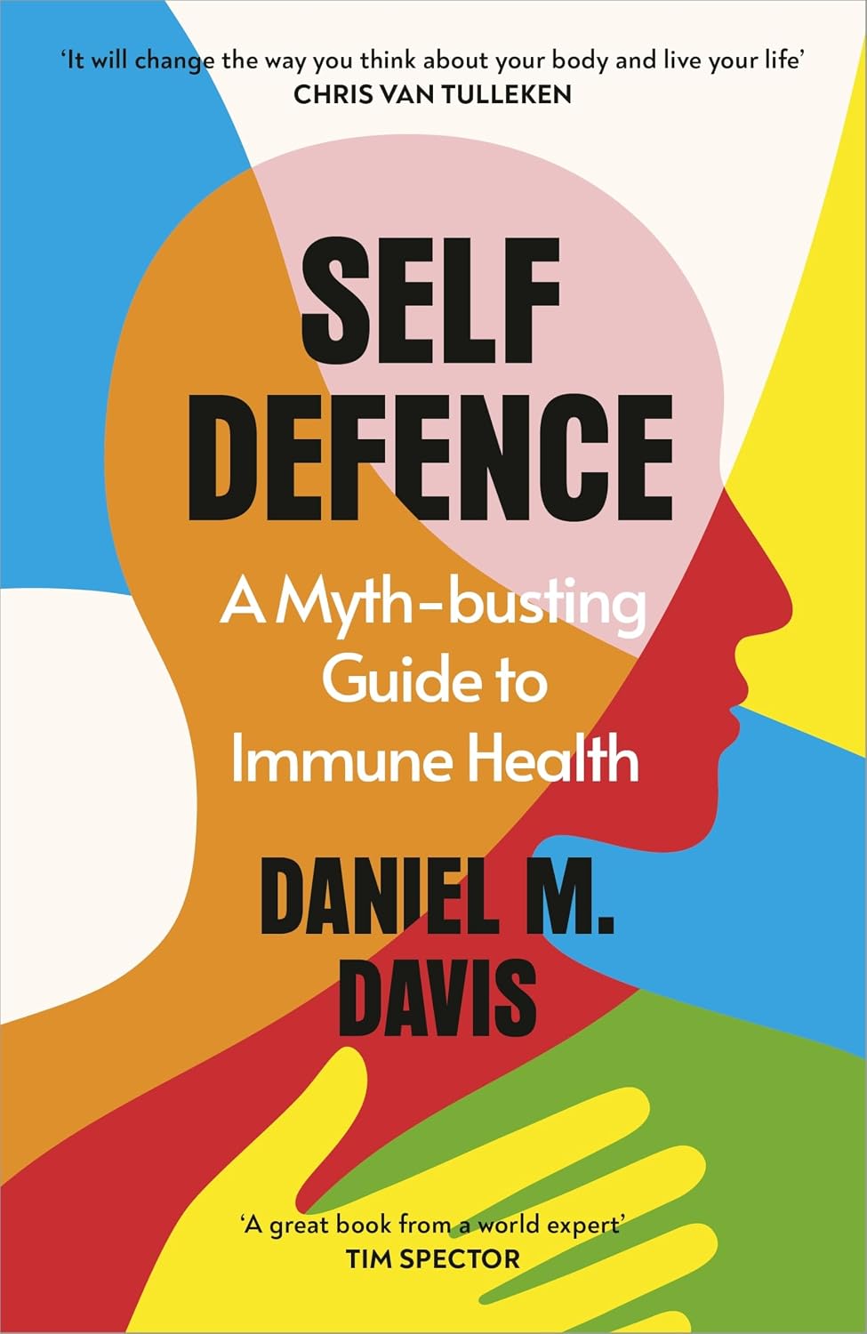 Self Defence: The Vital New Science of Good Immune Health