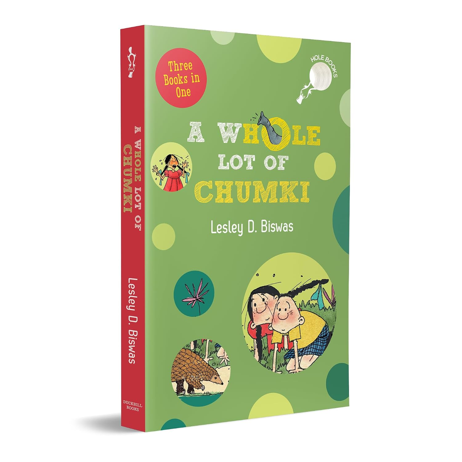 A Whole Lot of Chumki (hole Books): a 3 in 1 Laugh-out-loud Adventures of Chumki
