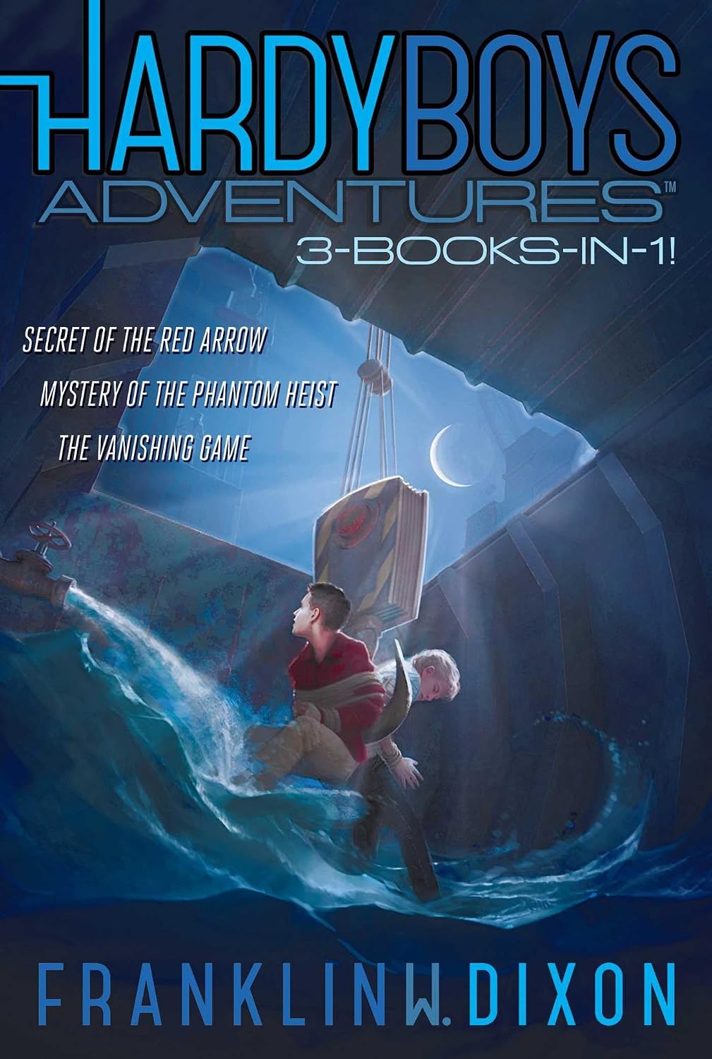 Hardy Boys Adventures 3-Books-In-1!: Secret of the Red Arrow; Mystery of the Phantom Heist; the Vanishing Game