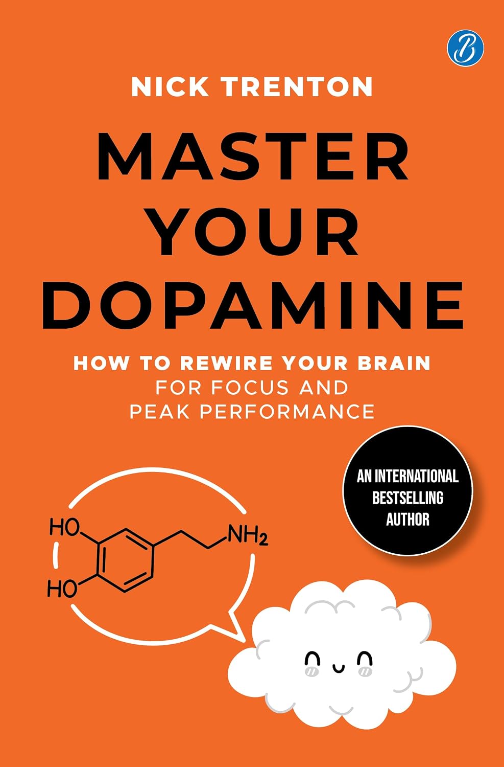 Master Your Dopamine: How to Rewire Your Brain for Focus and Peak Performance