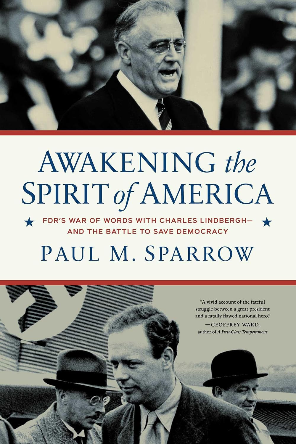 Awakening the Spirit of America: FDR's War of Words with Charles Lindbergh--And the Battle to Save Democracy