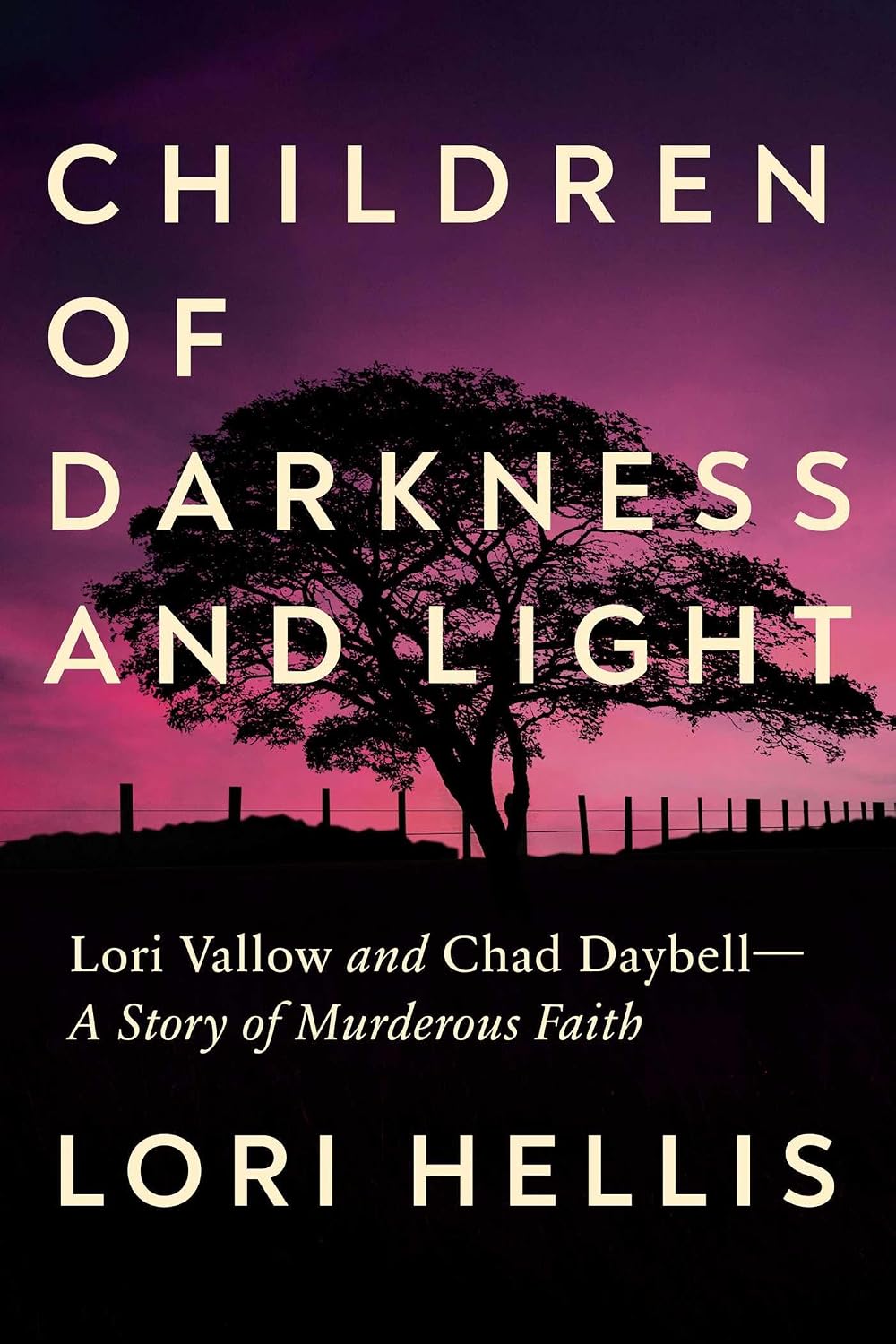 Children of Darkness and Light: Lori Vallow, Chad Daybell and the Story of a Murderous Faith