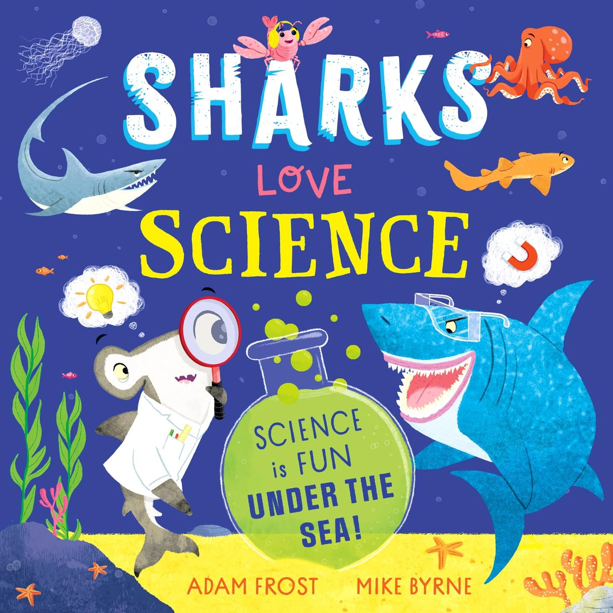 Sharks Love Science: Science Is Fun with Sea Creatures!